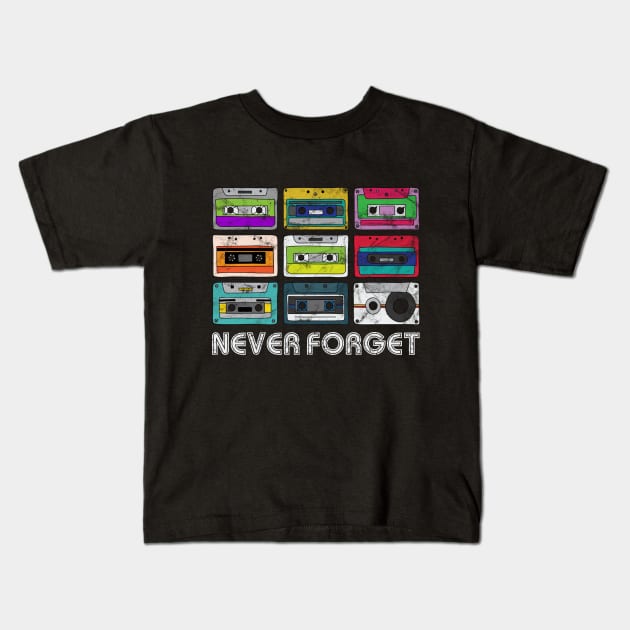 Never Forget Cassettes Retro Vintage 80s 90s Kids T-Shirt by Marang